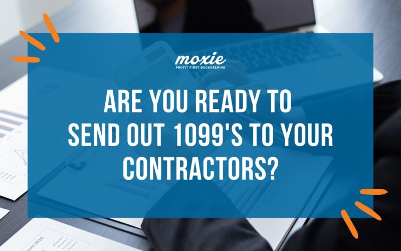 Are-you-ready-for-sending-out-1099s-too-your-contractors-bookkeeping-and-profit-first-consulting-for-creative-businesses-with-Moxie-Bookkeeping-women-owned-and-led